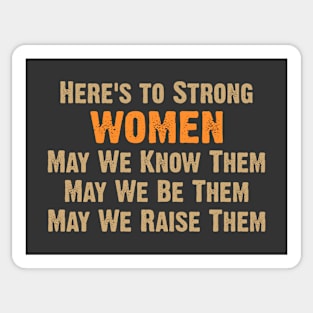 Here's to Strong Women Sticker